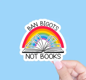 Ban Bigots Not Books