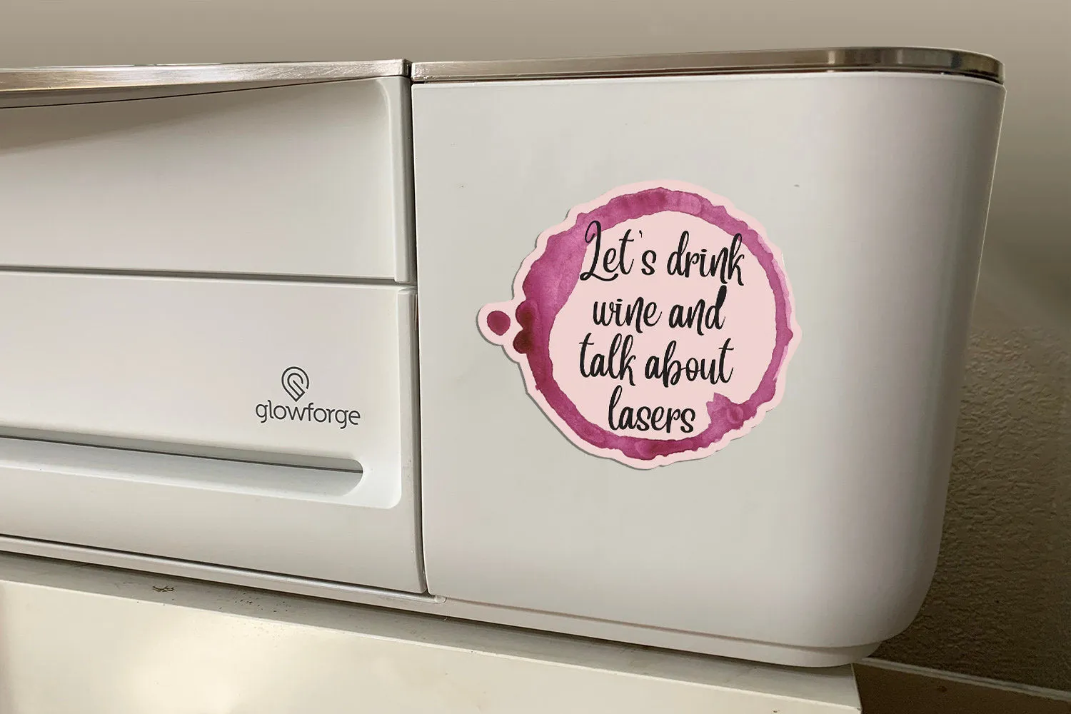 Let's drink wine and talk about lasers sticker