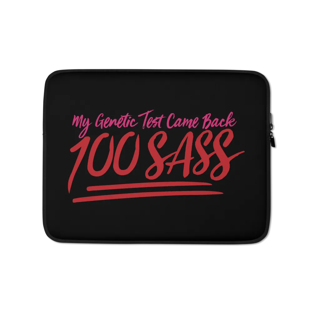 My Genetic Tests Came Back 100 SASS (Black Laptop Sleeve)