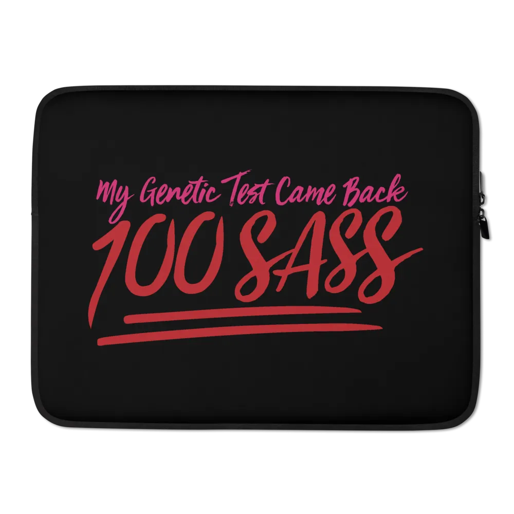 My Genetic Tests Came Back 100 SASS (Black Laptop Sleeve)