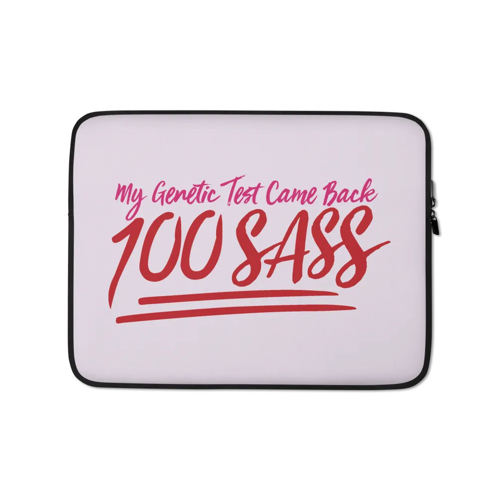 My Genetic Tests Came Back 100 SASS (Laptop Sleeve)