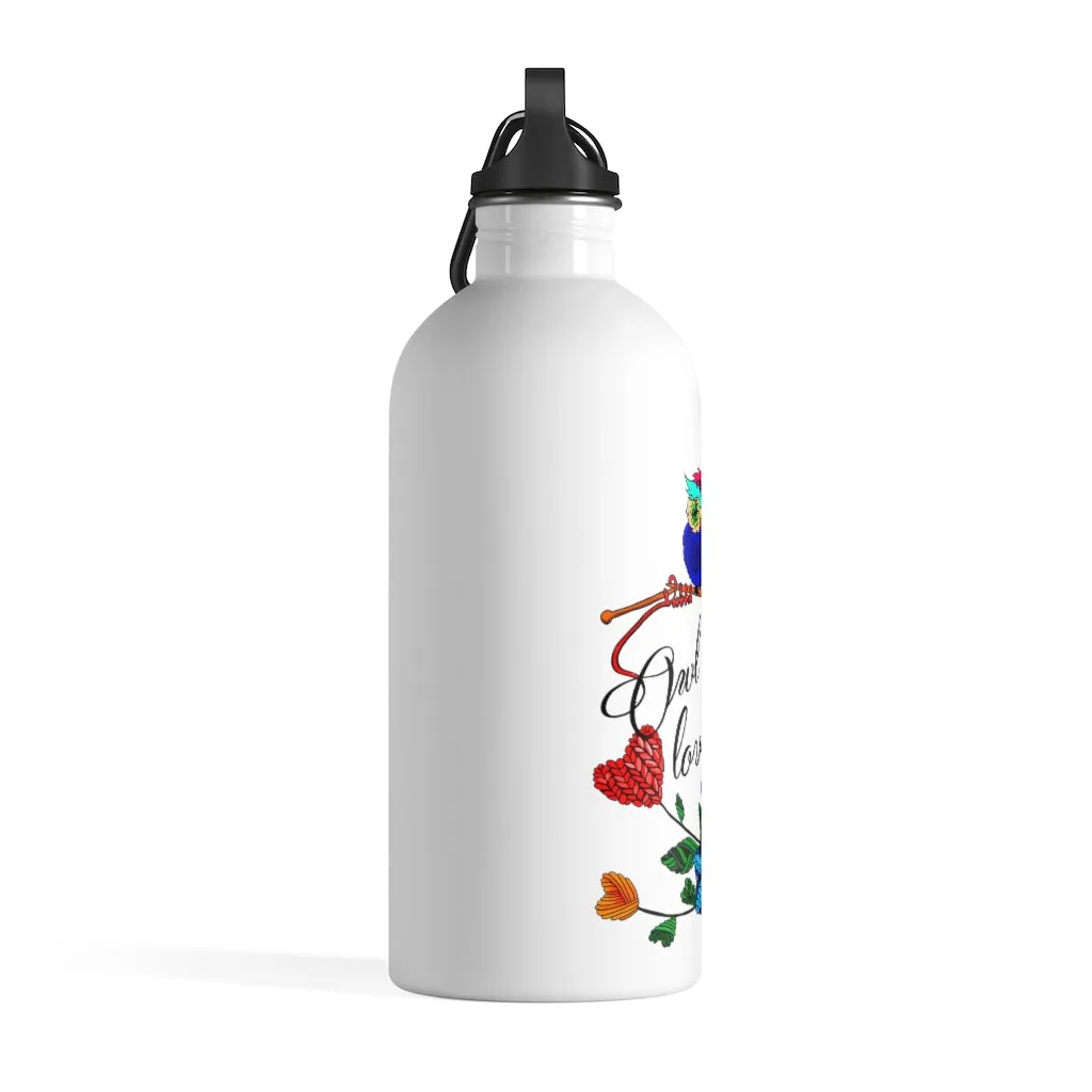 Owl Always Love Yarn Stainless Steel Water Bottle